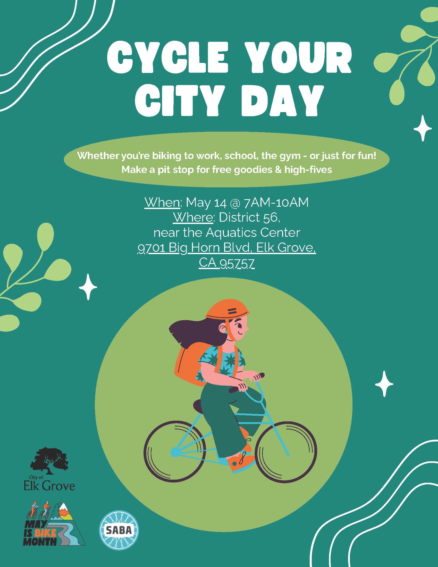 Elk Grove Cycle Your City Day: Whether you’re biking to work, school, the gym - or just for fun! Make a pit stop for free goodies & high-fives. When: May 14 @ 7AM-10AM Where: District 56, near the Aquatics Center 9701 Big Horn Blvd, Elk Grove, CA 95757