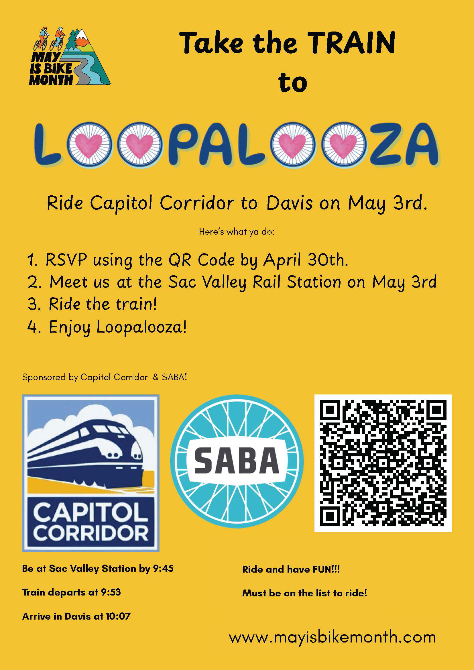 Take the train to Loopalooza. Ride Capitol Corridor to Davis on May 3. 1: RSVP using the QR code by April 30. 2: Meet us at Sac Valley Rail Station on May 3 by 9:45 AM. Train departs at 9:53. Arrive in Davis at 10:07. Must be on the list to ride.