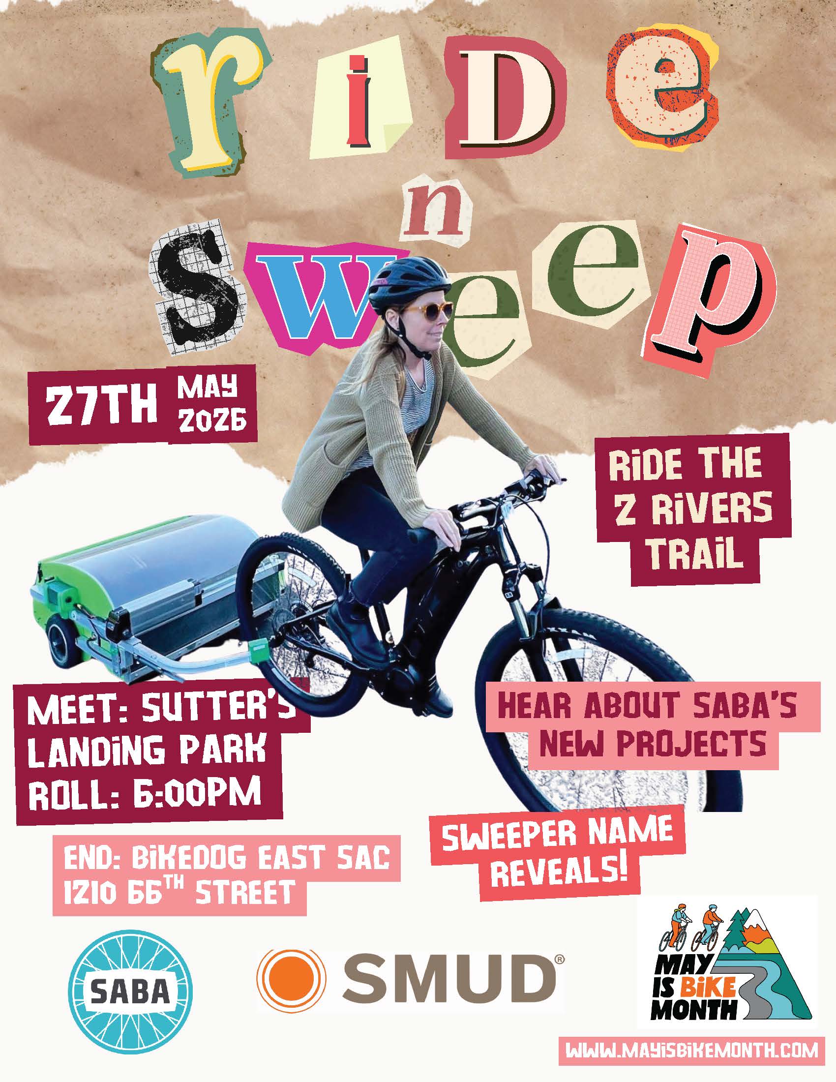 Ride n Sweep: May 27th, 2026. Ride the 2 Rivers Trail. Meet at Sutter's Landing Park at 5:00 PM. End at Bike Dog East Sac, 1210 66th Street. Hear about New City Projects. Sweeper name reveals.